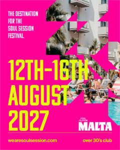 Soul Session Malta 2027 assets3 Malta 2027 Loyalty Deposit (£120)